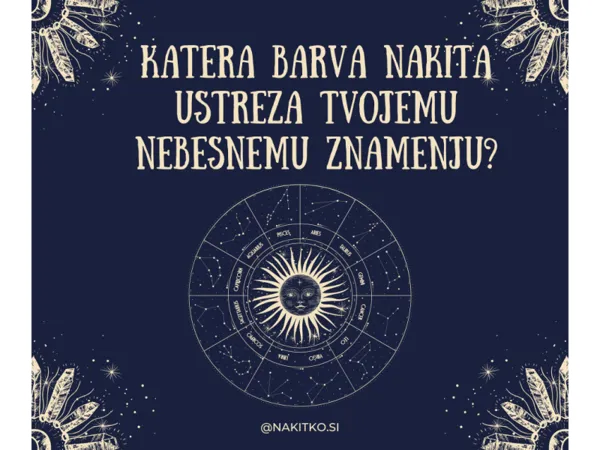 Katera barva nakita najbolj ustreza tvojemu nebesnemu znamenju?